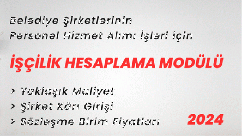 2024 Ocak- Aralık İşçilik Hesaplama Modülü