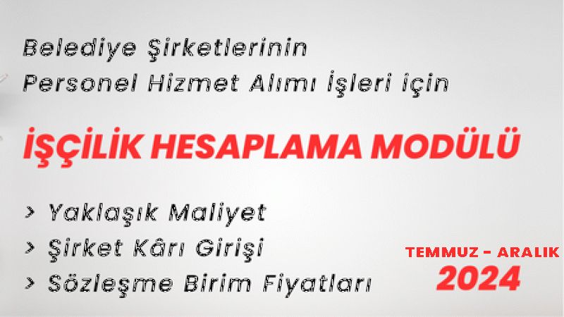 2024 Temmuz- Aralık İşçilik Hesaplama Modülü