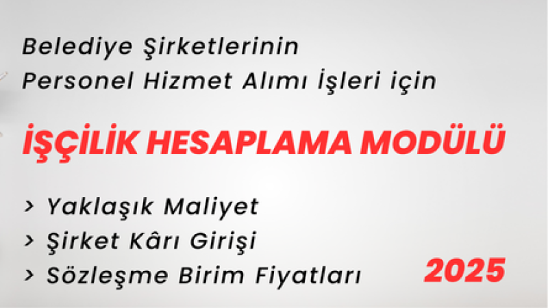 2025 Ocak- Aralık İşçilik Hesaplama Modülü